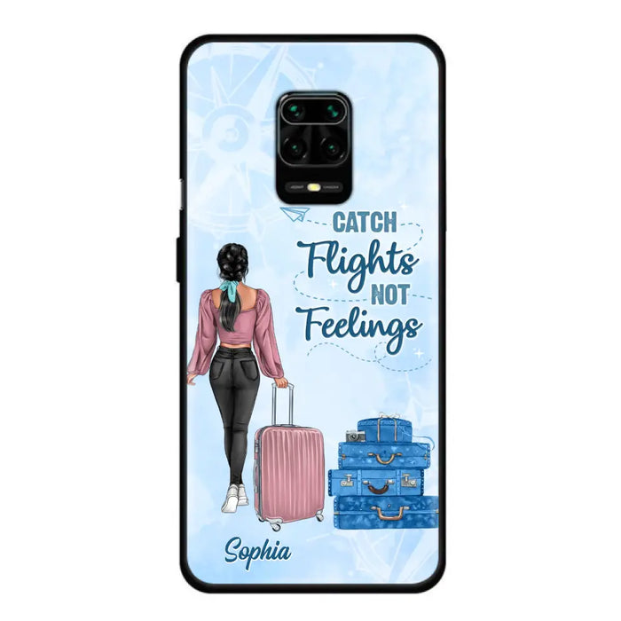 Custom Personalized Traveling Girl Phone Case - Gift Idea For Traveling Lovers/Girl - Catch Flights Not Feelings - Cases For Oppo/Xiaomi/Huawei