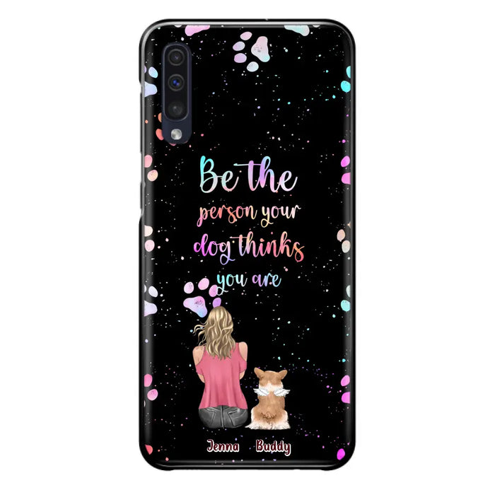 Custom Personalized Dog Mom Phone Case - Upto 5 Dogs - Gift Idea For Dog Lovers - Be The Person Your Dog Thinks You Are - Case for iPhone/Samsung