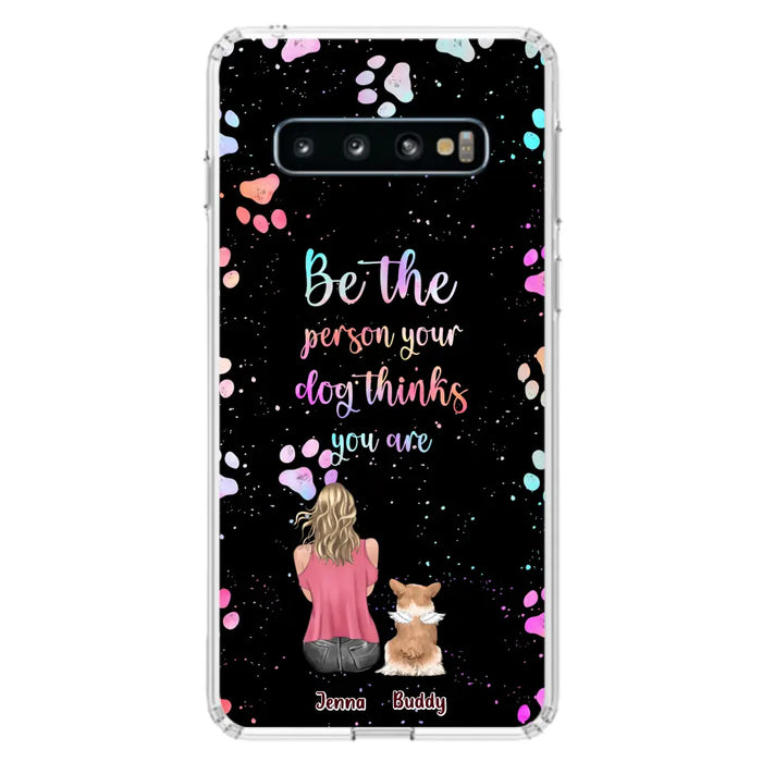 Custom Personalized Dog Mom Phone Case - Upto 5 Dogs - Gift Idea For Dog Lovers - Be The Person Your Dog Thinks You Are - Case for iPhone/Samsung