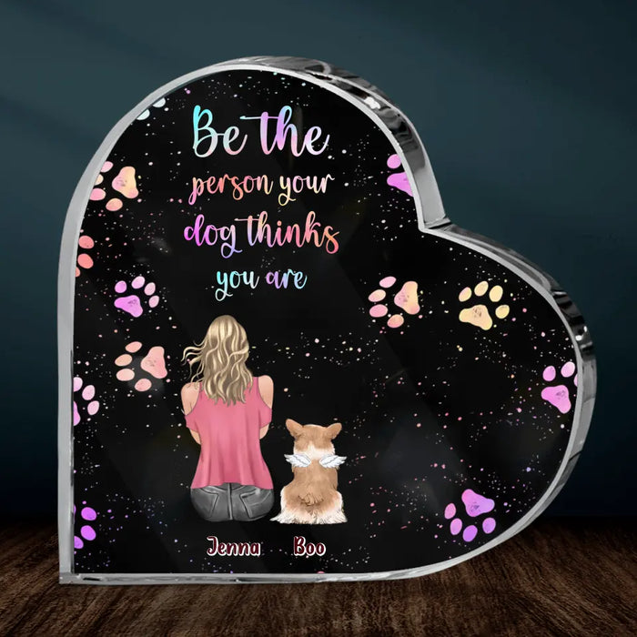 Personalized Dog Mom Crystal Heart - Up to 5 Dogs - Gift Idea For Dog Lovers - Be The Person Your Dog Thinks You Are