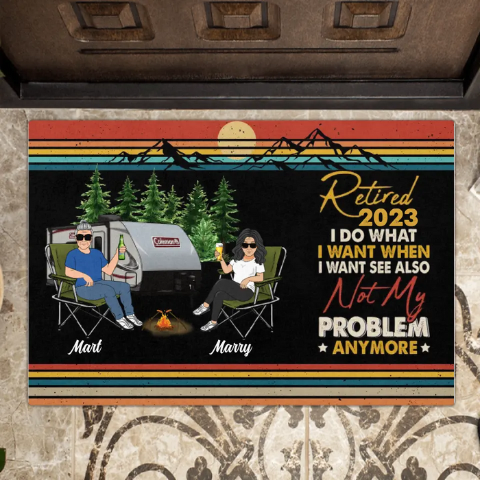 Custom Personalized Couple Camping Doormat - Gift Idea For Camping Lovers/Couple - Retired 2023 I Do What I Want When I Want To See Also Not My Problem Anymore