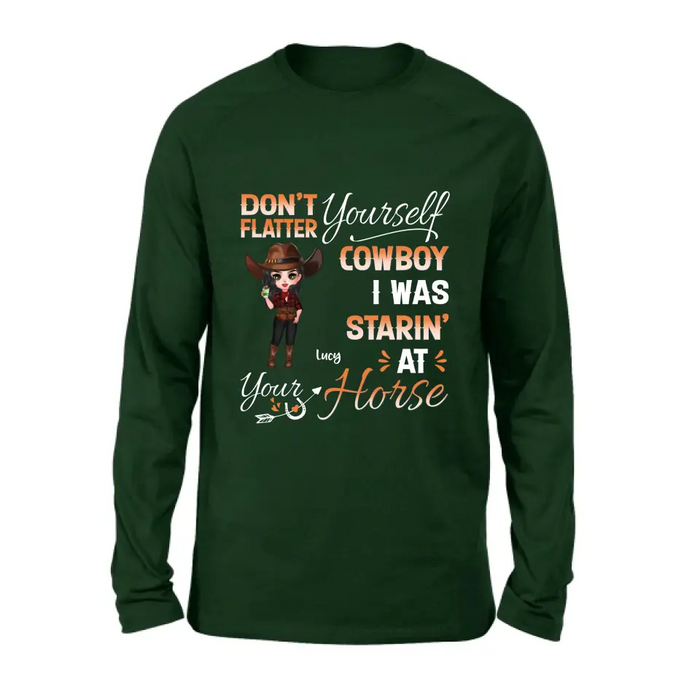 Custom Personalized Horse Lover Shirt/Hoodie - Gift Idea for Horse Lovers - Don't Flatter Yourself CowBoy I Was Starin' At Your Horse