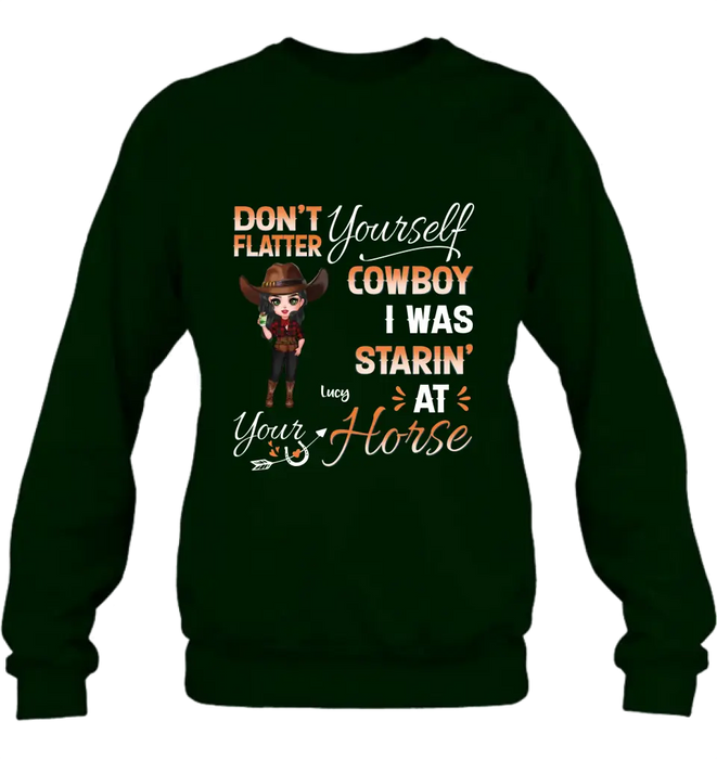 Custom Personalized Horse Lover Shirt/Hoodie - Gift Idea for Horse Lovers - Don't Flatter Yourself CowBoy I Was Starin' At Your Horse