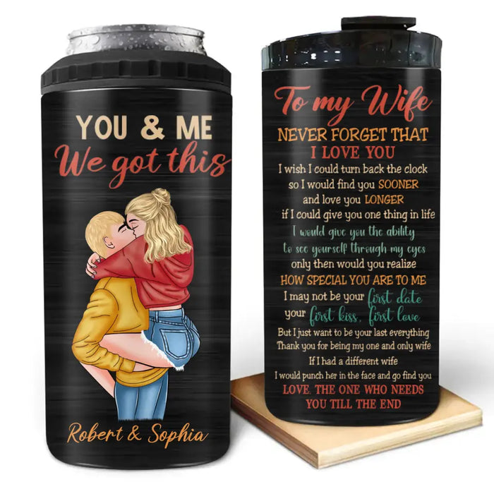 Custom Personalized Couple 4 In 1 Can Cooler Tumbler - Gift Idea For Couple/Wife - To My Wife Never Forget That I Love You