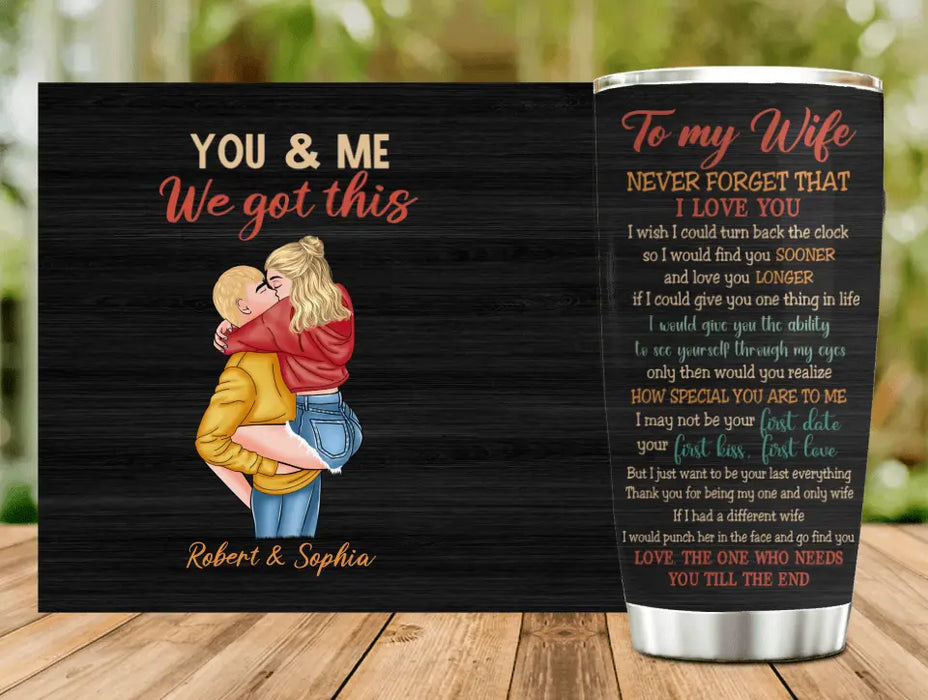 Custom Personalized Couple Tumbler - Gift Idea For Couple/Wife - To My Wife Never Forget That I Love You