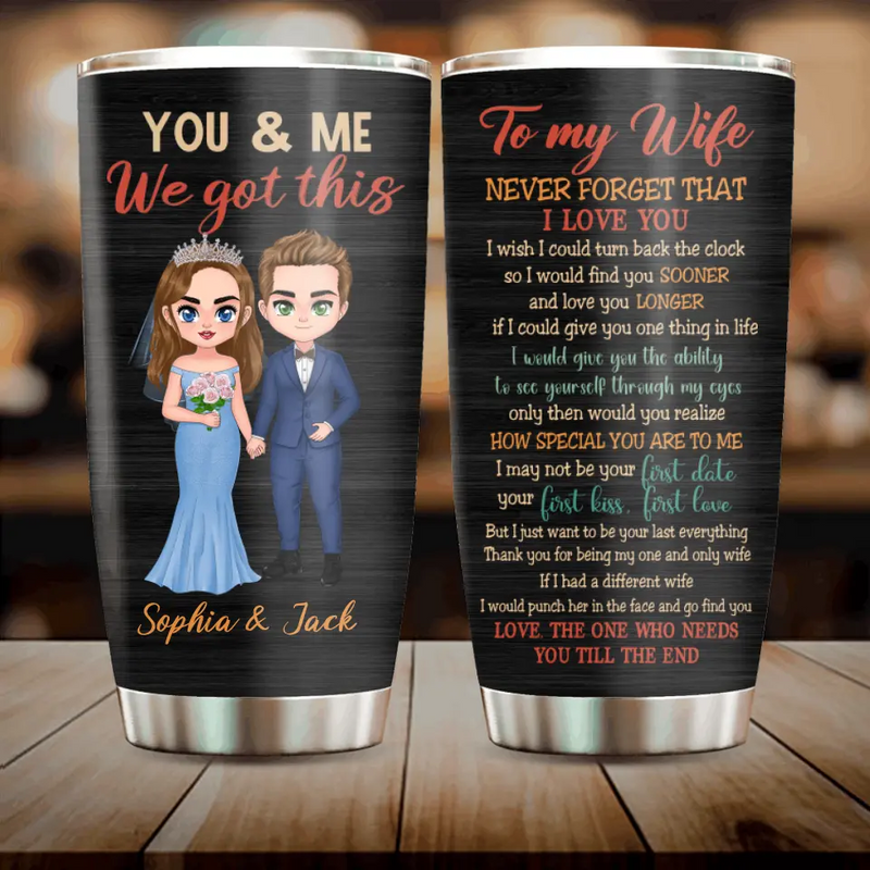 Personalized  Wedding Couple Tumbler - Gift Idea For Couple/Wife/Wedding Anniversary - To My Wife Never Forget That I Love You