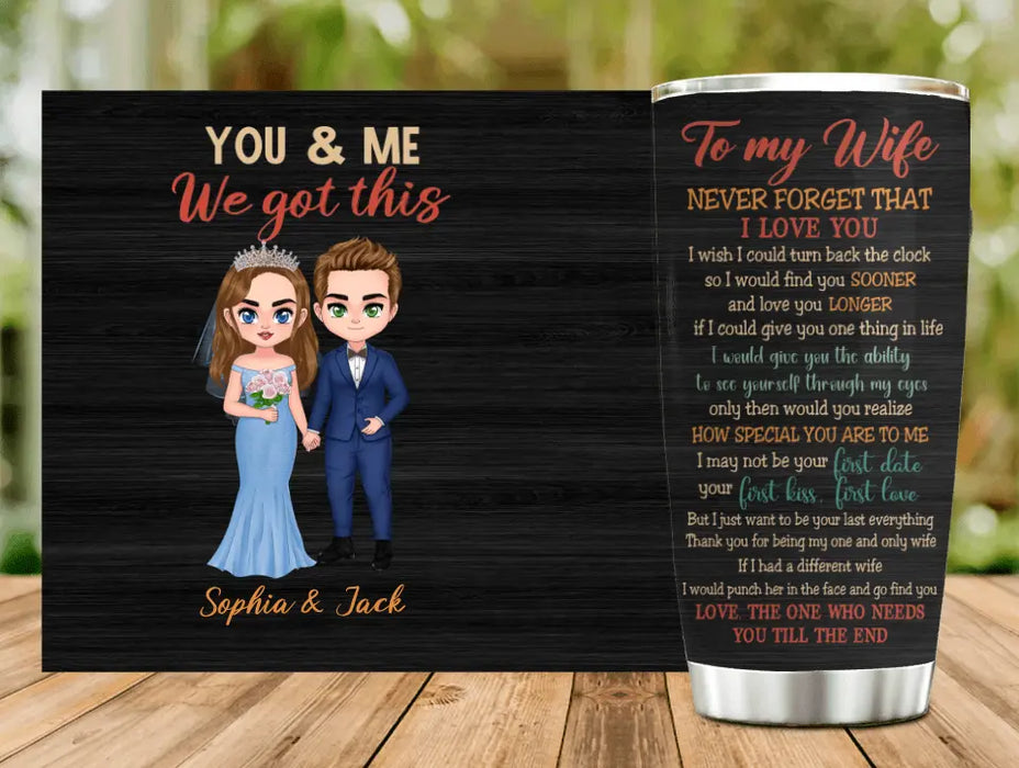 Custom Personalized  Wedding Couple Tumbler - Gift Idea For Couple/Wife/Wedding Anniversary - To My Wife Never Forget That I Love You