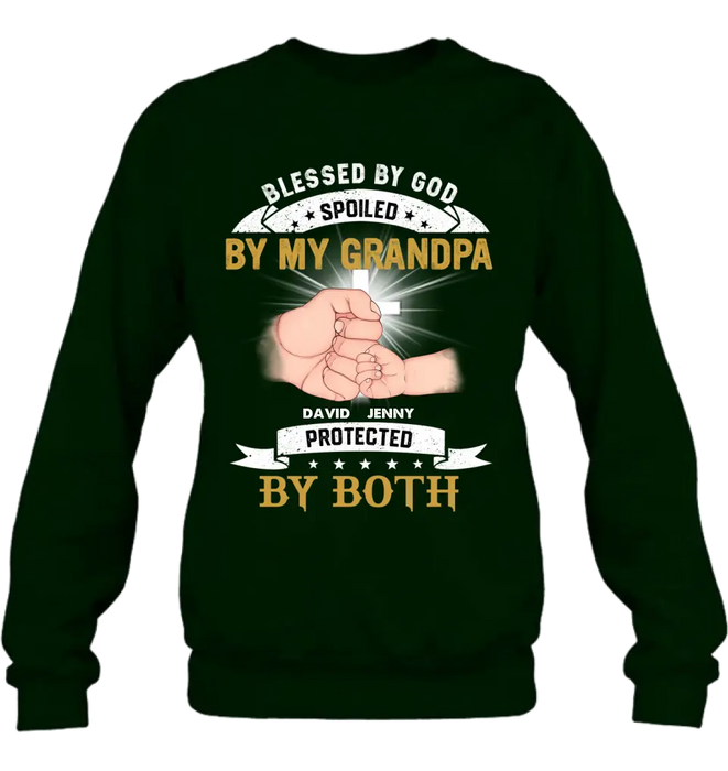 Personalized Grandkids Shirt/Hoodie - Up to 5 Kids - Gift Idea For Grandma/Grandpa - Blessed By God Spoiled By My Grandpa Protected By Both