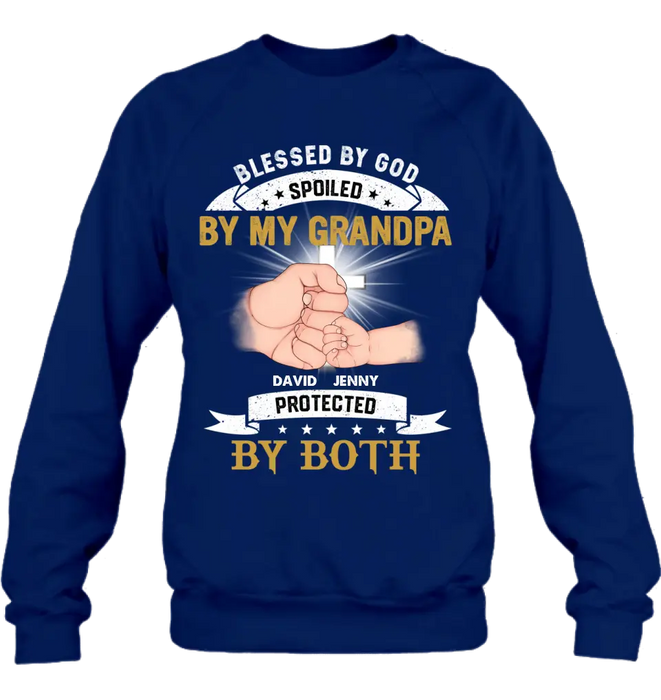 Personalized Grandkids Shirt/Hoodie - Up to 5 Kids - Gift Idea For Grandma/Grandpa - Blessed By God Spoiled By My Grandpa Protected By Both