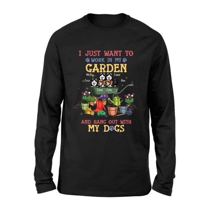 Custom Personalized Dogs Shirt/Hoodie - Gift Idea For Dog Lovers - Upto 6 Dogs - I Just Want To Work In My Garden And Hang Out With My Dogs