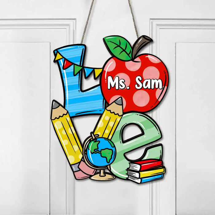 Custom Personalized Teacher Wooden Sign - Gift Idea For Teachers - Love