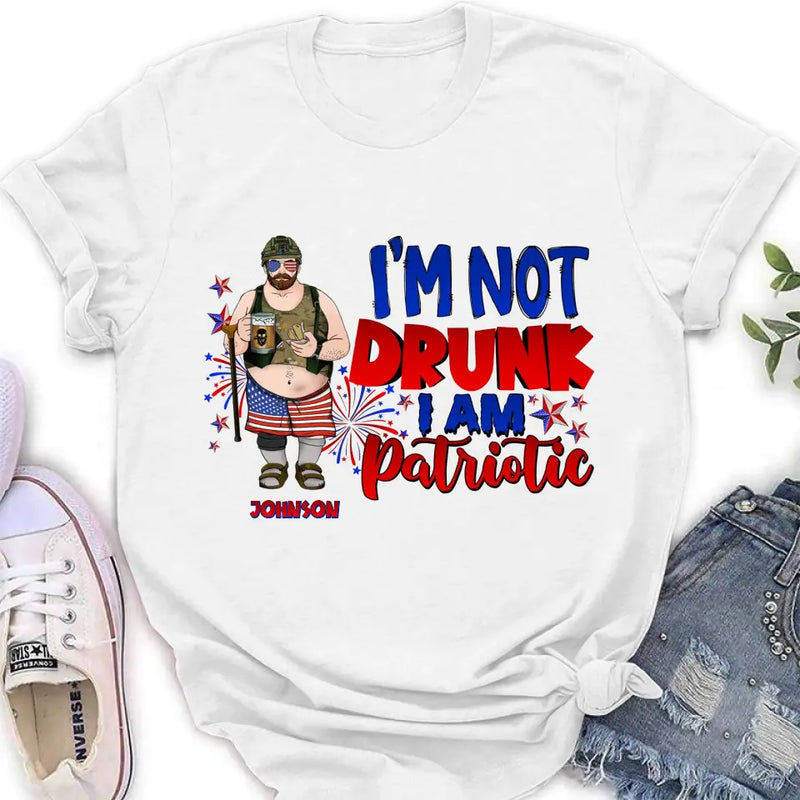 Personalized Veteran Shirt/Hoodie - Gift Idea For Veteran/Independence Day - I'm Not Drunk I Am Patriotic