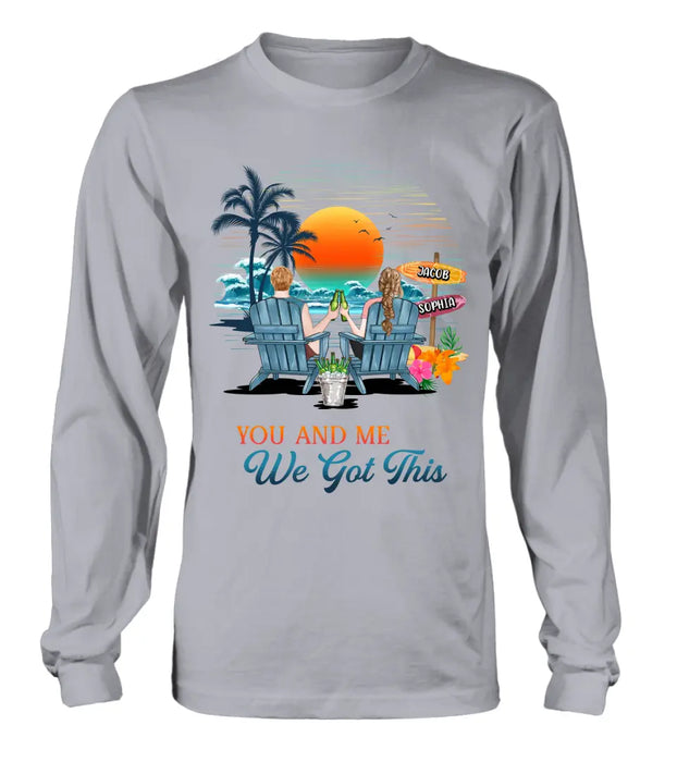 Custom Personalized Beach Couple Shirt/Hoodie - Best Gift Idea For Beach Lovers/Summer Vacation/Couple - You And Me We Got This