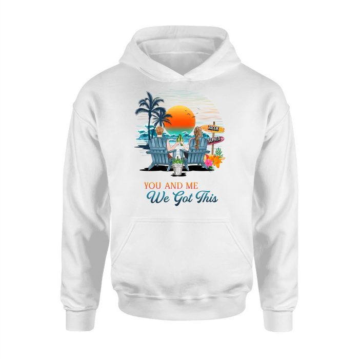 Custom Personalized Beach Couple Shirt/Hoodie - Best Gift Idea For Beach Lovers/Summer Vacation/Couple - You And Me We Got This