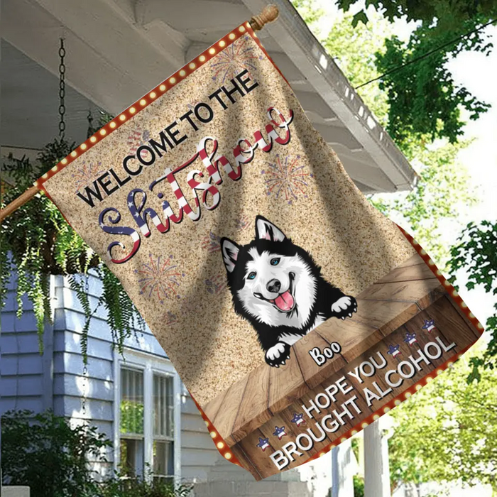 Custom Personalized Dogs Flag Sign - Upto 5 Dogs - Gift Idea For Dog Lovers - Welcome To The Shitshow  Hope You Brought Alcohol