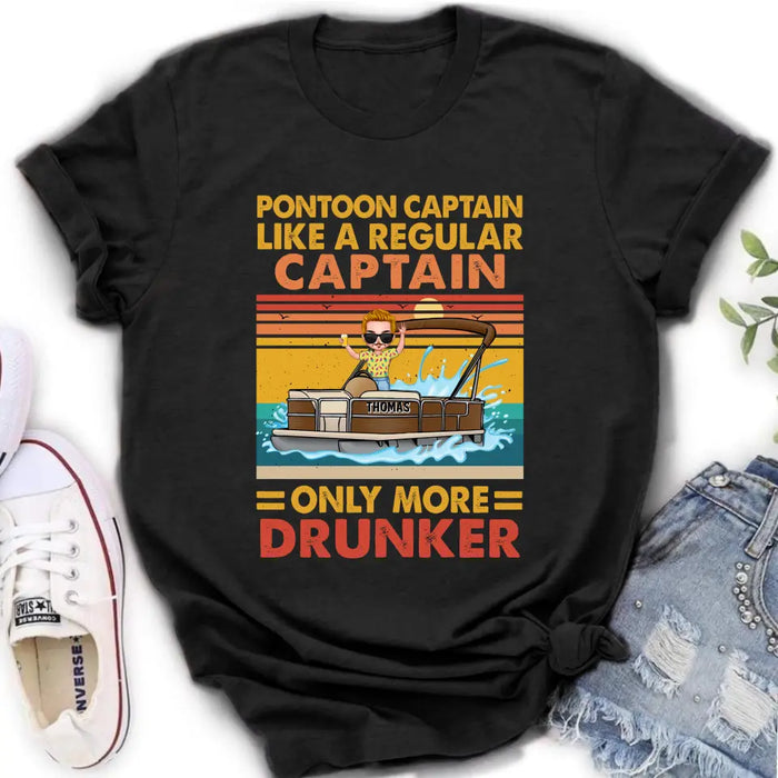 Custom Personalized Pontoon Captain Shirt/Hoodie - Best Gift Idea For Pontoon Lover - Pontoon Captain Like A Regular Captain Only More Drunker