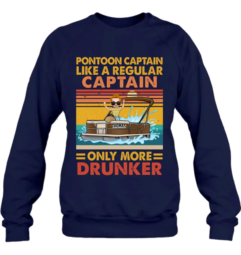 Custom Personalized Pontoon Captain Shirt/Hoodie - Best Gift Idea For Pontoon Lover - Pontoon Captain Like A Regular Captain Only More Drunker