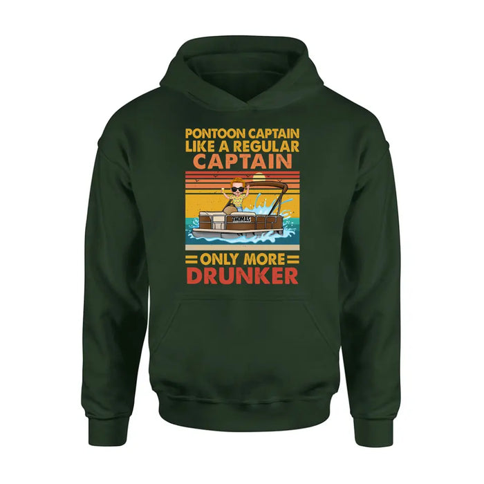 Custom Personalized Pontoon Captain Shirt/Hoodie - Best Gift Idea For Pontoon Lover - Pontoon Captain Like A Regular Captain Only More Drunker