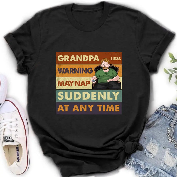 Personalized Funny Grandpa Shirt/Hoodie - Best Gift Idea For Grandpa - Grandpa Warning May Nap Suddenly At Any Time