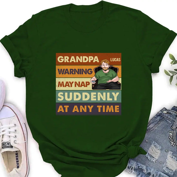Personalized Funny Grandpa Shirt/Hoodie - Best Gift Idea For Grandpa - Grandpa Warning May Nap Suddenly At Any Time