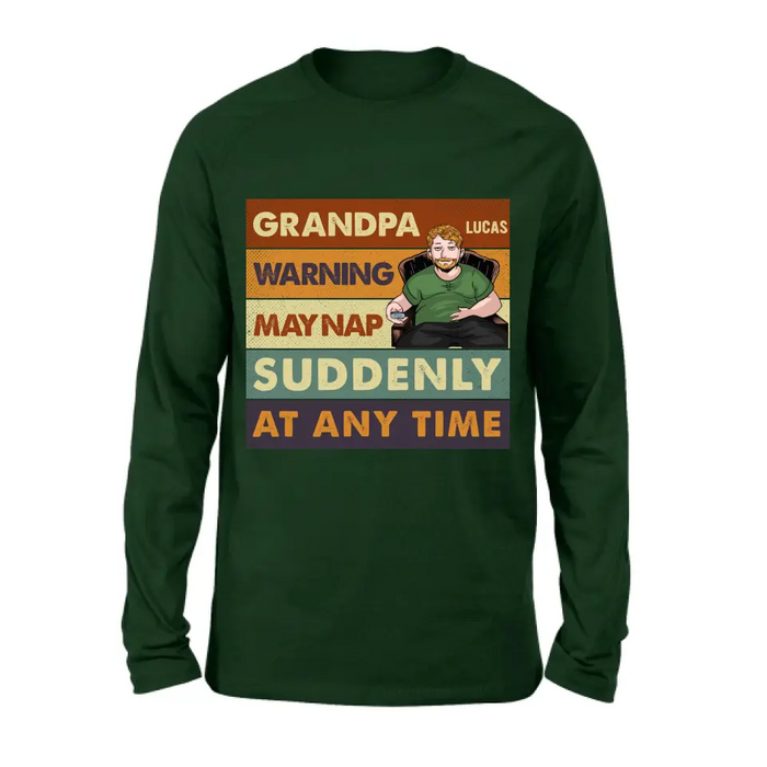 Personalized Funny Grandpa Shirt/Hoodie - Best Gift Idea For Grandpa - Grandpa Warning May Nap Suddenly At Any Time