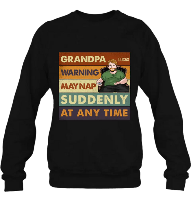 Personalized Funny Grandpa Shirt/Hoodie - Best Gift Idea For Grandpa - Grandpa Warning May Nap Suddenly At Any Time