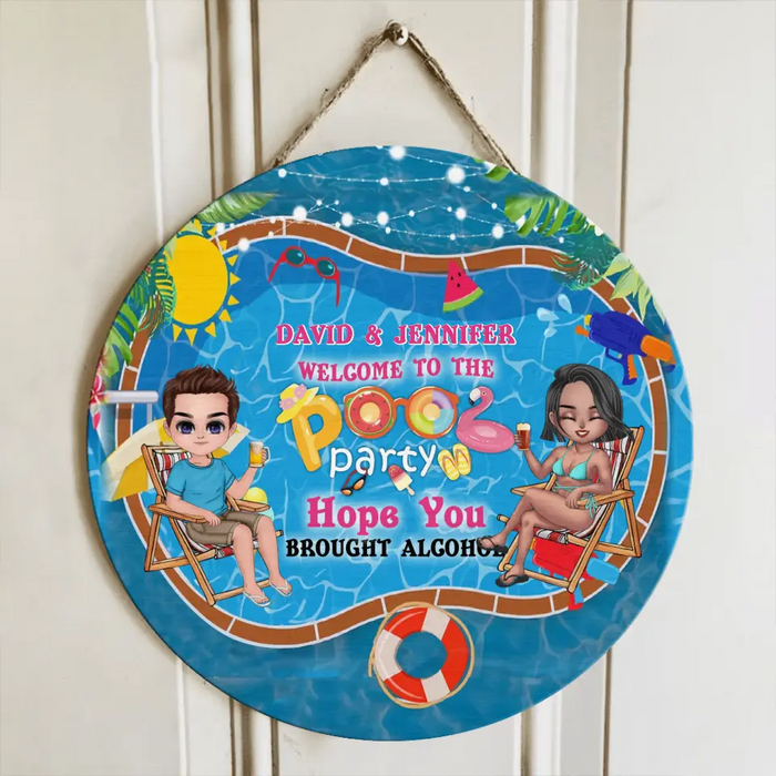 Custom Personalized Beach Couple Door Sign - Gift For Beach Lovers/Couple - Welcome To The Pool Party Hope You Brought Alcohol