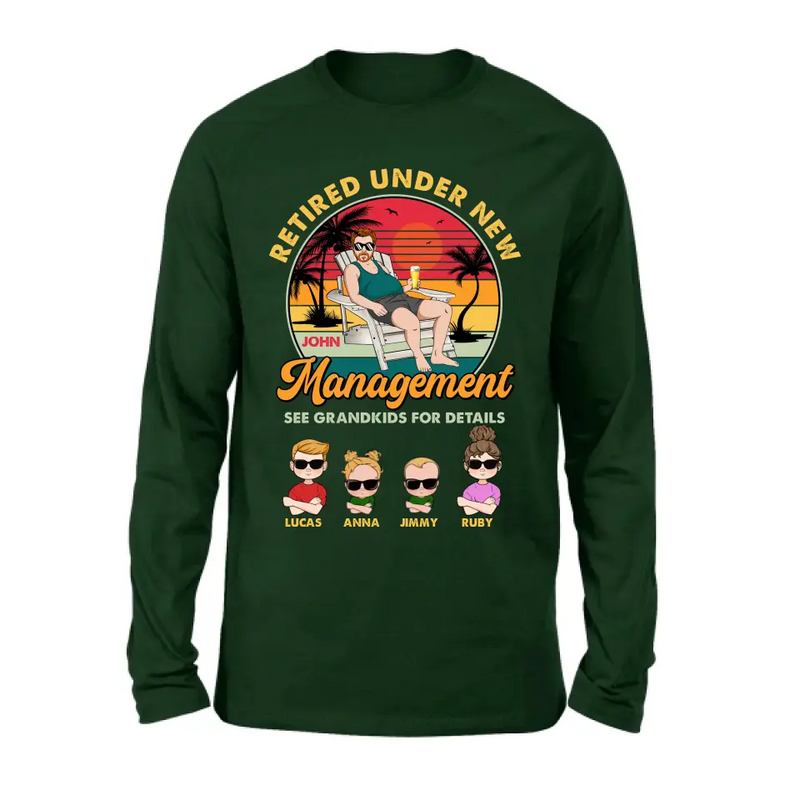 Personalized Retired Old Man Shirt/Hoodie - Up to 4 Kids - Gift Idea for Grandpa/Retirement Gift - Retired Under New Management See Grandkids For Details