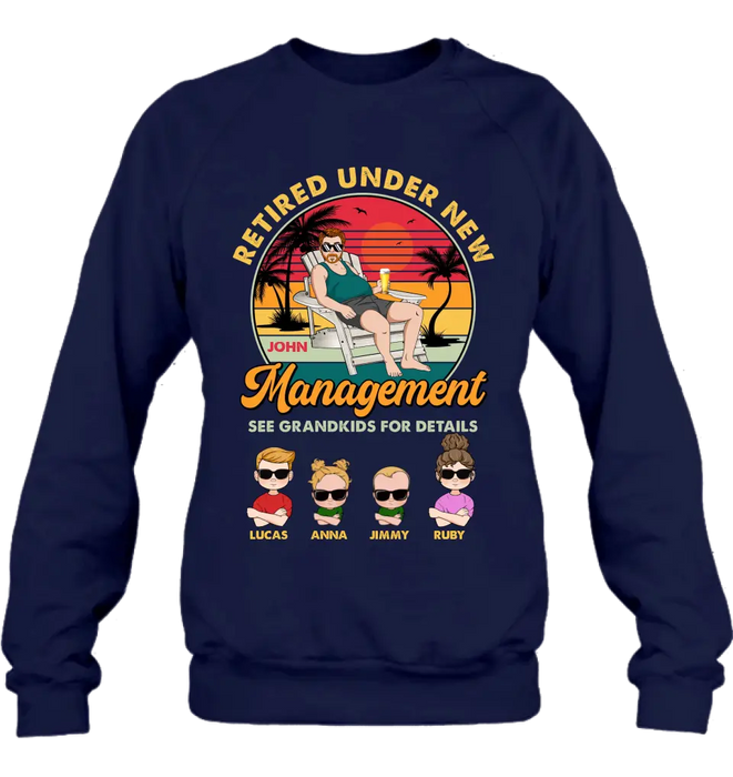 Personalized Retired Old Man Shirt/Hoodie - Up to 4 Kids - Gift Idea for Grandpa/Retirement Gift - Retired Under New Management See Grandkids For Details