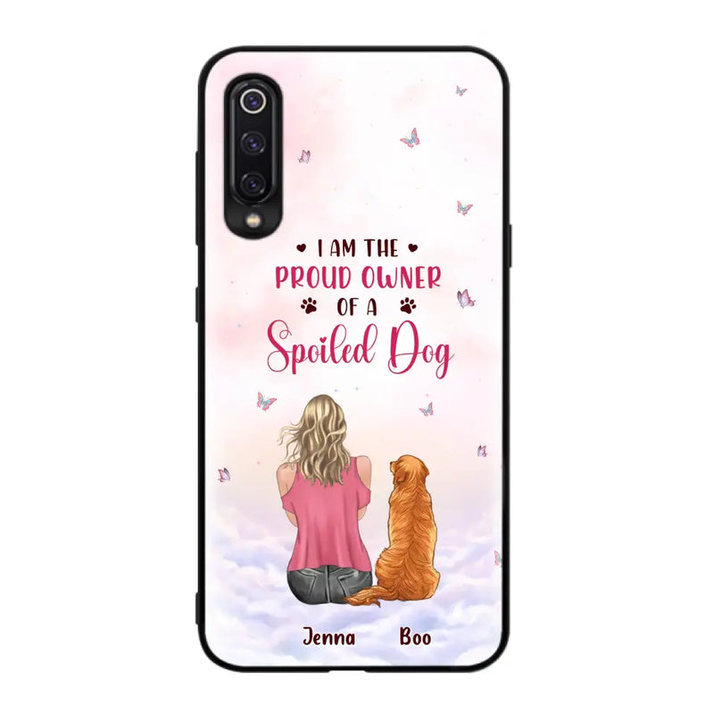 Personalized Dog Mom Phone Case - Up To 5 Dogs - Gift Idea For Dog Lovers - I Am The Proud Owner Of A Spoiled Dog - Case for Xiaomi/Huawei/Oppo