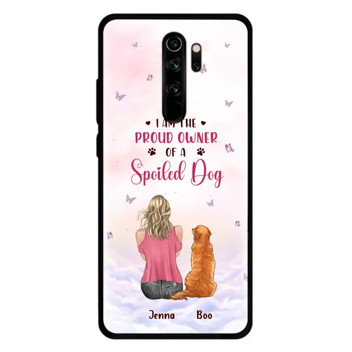 Custom Personalized Dog Mom Phone Case - Upto 5 Dogs - Gift Idea For Dog Lovers - I Am The Proud Owner Of A Spoiled Dog - Case for Xiaomi/Huawei/Oppo