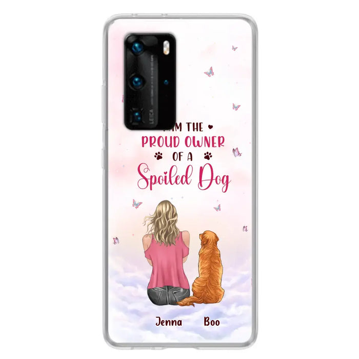 Custom Personalized Dog Mom Phone Case - Upto 5 Dogs - Gift Idea For Dog Lovers - I Am The Proud Owner Of A Spoiled Dog - Case for Xiaomi/Huawei/Oppo