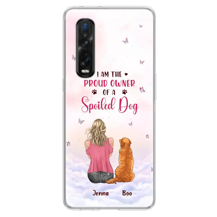 Custom Personalized Dog Mom Phone Case - Upto 5 Dogs - Gift Idea For Dog Lovers - I Am The Proud Owner Of A Spoiled Dog - Case for Xiaomi/Huawei/Oppo