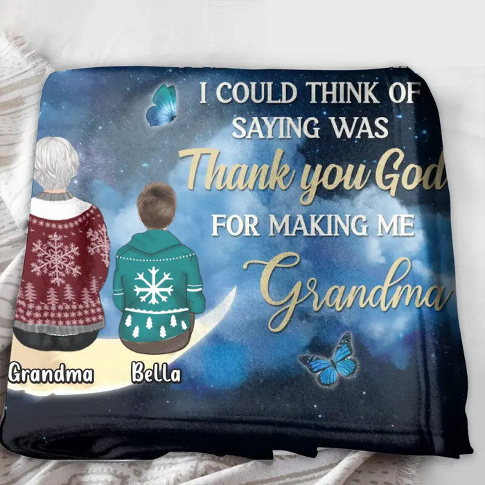 Custom Personalized Grandparents Quilt/Single Layer Fleece Blanket/Pillow Cover - Up to 4 Kids - Gift Idea for Grandpa/Grandma - Thank You God For Making Me Grandma