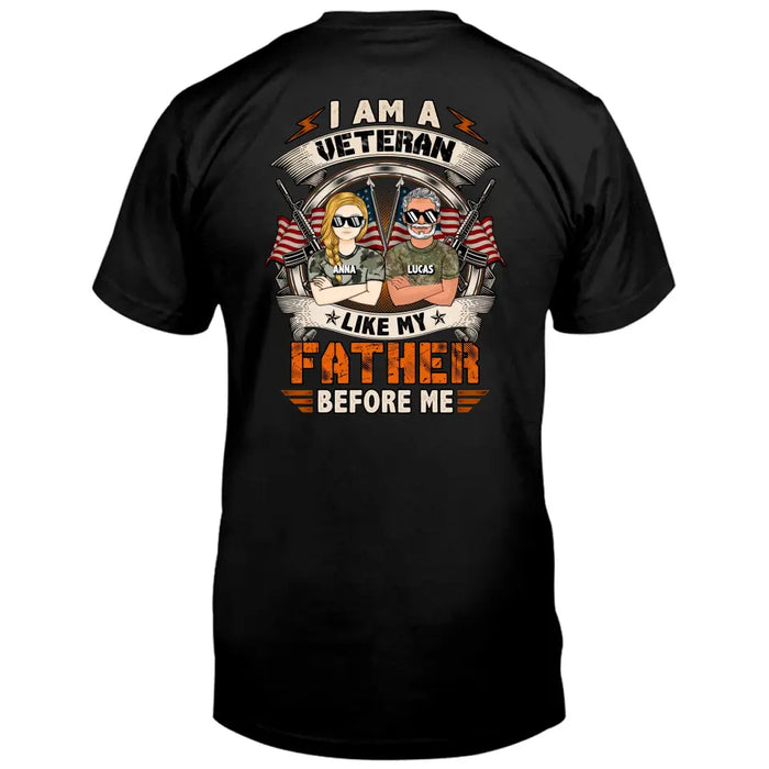 Custom Personalized Veteran Shirt/Hoodie - Gift For Veteran/ Father Daughter - I Am Veteran Like My Father Before Me