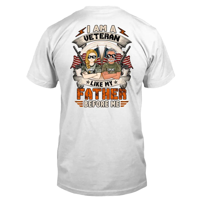 Custom Personalized Veteran Shirt/Hoodie - Gift For Veteran/ Father Daughter - I Am Veteran Like My Father Before Me