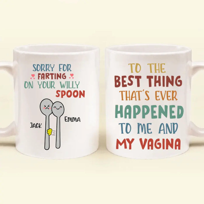 Personalized Funny Spoon Coffee Mug - Gift Idea For Couple - Sorry For Farting On Your Willy When We Spoon