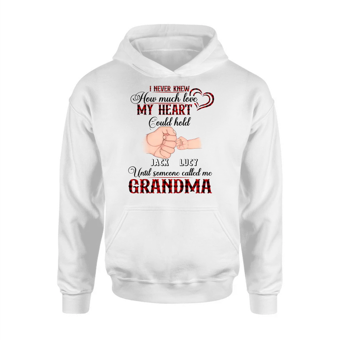 Personalized Grandma Shirt/Hoodie/Sweatshirt/Long sleeve - Gift Idea for Grandma - Up to 4 Kids - I Never Knew How Much Love My Heart Could Hold Until Someone Called Me Grandma