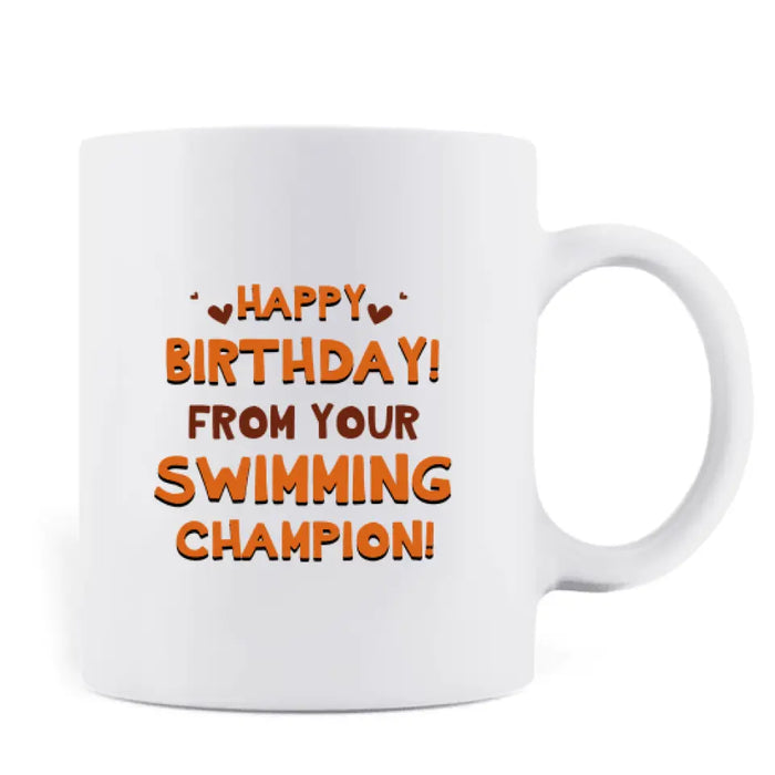 Custom Personalized Sperm Coffee Mug - Happy Birthday Gift Idea to Father - Happy Birthday! From Your Swimming Champion!