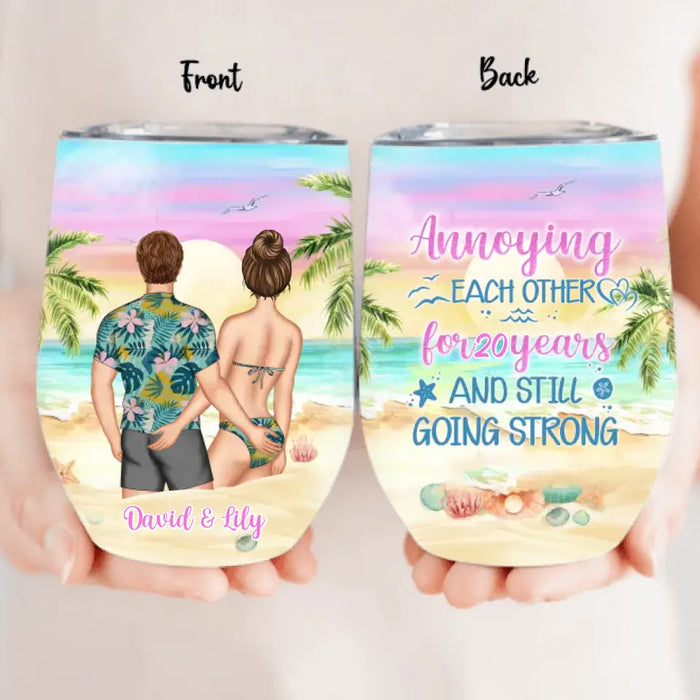 Custom Personalized Couple On Beach Wine Tumbler - Gift Idea For Beach Lover/Couple - Annoying Each Other For 20 Years And Still Going Strong