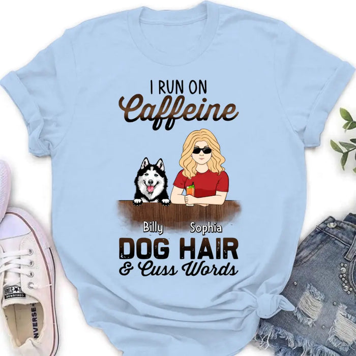 Custom Personalized Pet Mom Shirt/Hoodie - Upto 4 Dogs/Cats/Horses - Gift Idea For Pet Lovers - I Run On Caffeine Dog Hair & Cuss Words