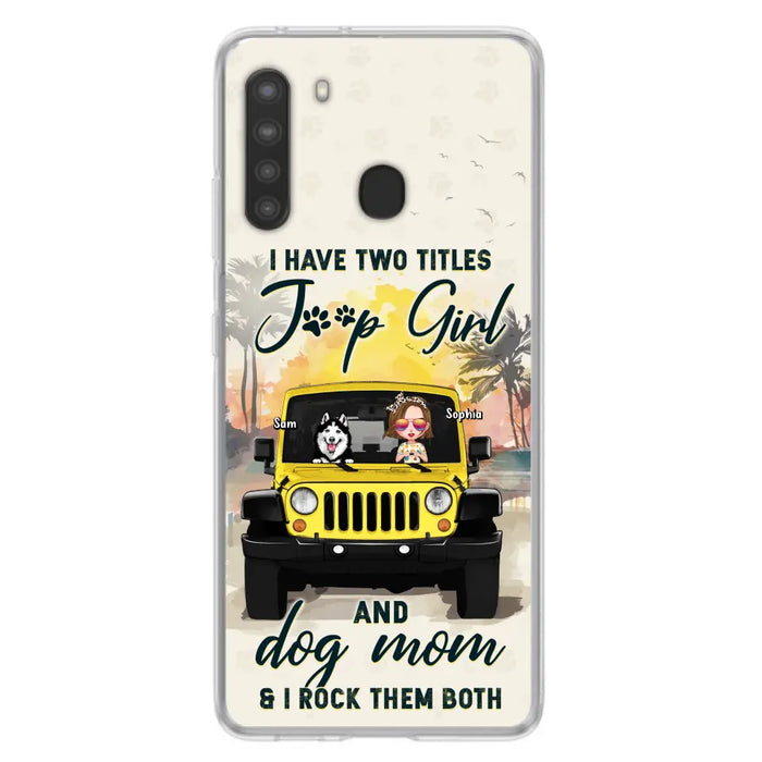 Custom Personalized Dog Mom Phone Case - Upto 3 Dogs - Gift Idea for Dog Lovers/Off-road Lovers - I Have Two Titles Jeep Girl And Dog Mom & I Rock Them Both - Case for iPhone/Samsung