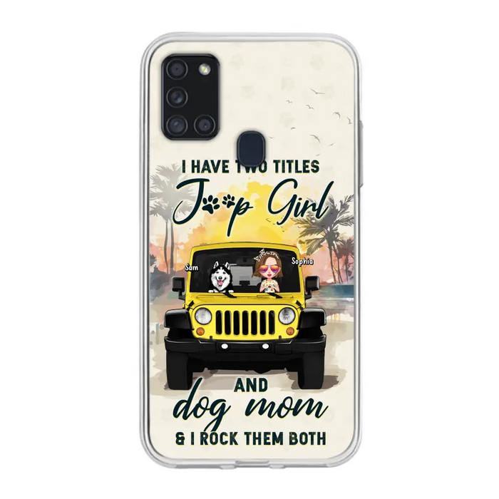 Custom Personalized Dog Mom Phone Case - Upto 3 Dogs - Gift Idea for Dog Lovers/Off-road Lovers - I Have Two Titles Jeep Girl And Dog Mom & I Rock Them Both - Case for iPhone/Samsung