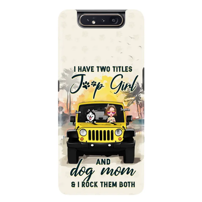 Custom Personalized Dog Mom Phone Case - Upto 3 Dogs - Gift Idea for Dog Lovers/Off-road Lovers - I Have Two Titles Jeep Girl And Dog Mom & I Rock Them Both - Case for iPhone/Samsung