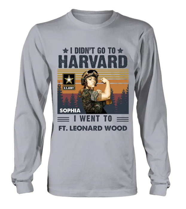 Custom Personalized Female Veteran Shirt/Hoodie - Gift Idea for Veteran/Mom/Grandma - I Didn't Go To Harvard