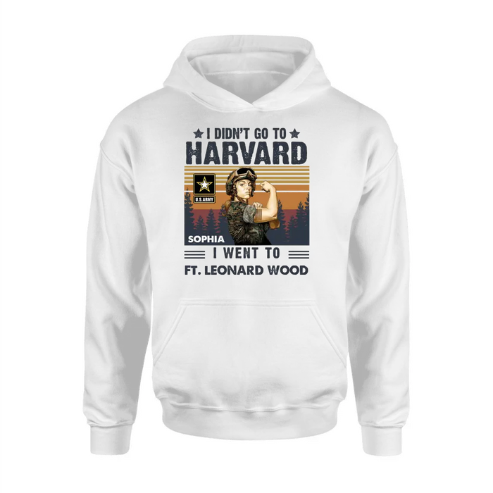 Custom Personalized Female Veteran Shirt/Hoodie - Gift Idea for Veteran/Mom/Grandma - I Didn't Go To Harvard