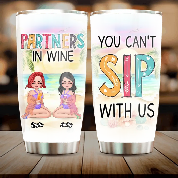 Custom Personalized Best Friends Tumbler - Gift Idea For Besties/Friends/Summer Vacation - Upto 4 Girls - You Can't Sip With Us