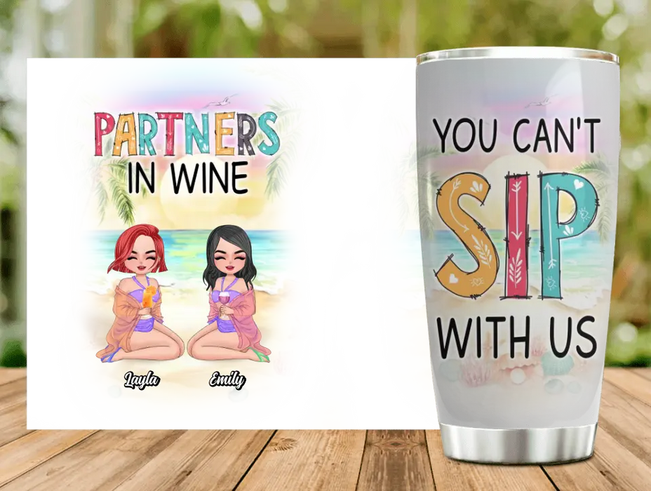 Custom Personalized Best Friends Tumbler - Gift Idea For Besties/Friends/Summer Vacation - Upto 4 Girls - You Can't Sip With Us