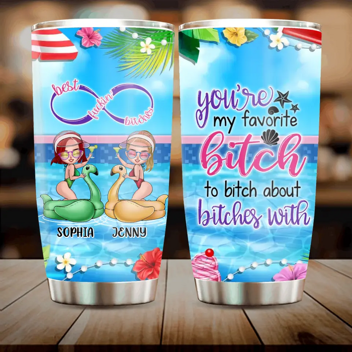 Custom Personalized Beach Girls Bestie Tumbler - Gift Idea For Beach Lovers/Friends - You're My Favorite Bitch To Bitch About Bitches With