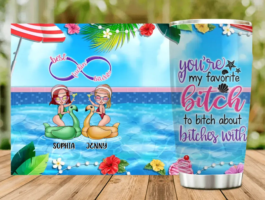Custom Personalized Beach Girls Bestie Tumbler - Gift Idea For Beach Lovers/Friends - You're My Favorite Bitch To Bitch About Bitches With